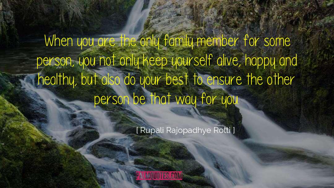 Rupali Rajopadhye Rotti Quotes: When you are the only