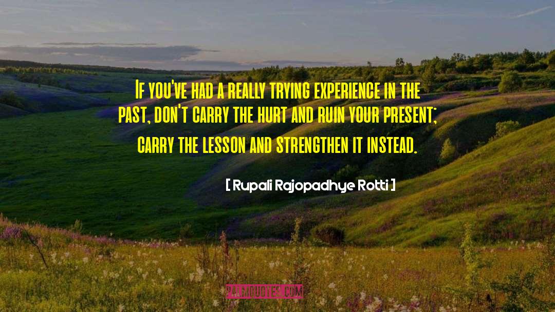 Rupali Rajopadhye Rotti Quotes: If you've had a really