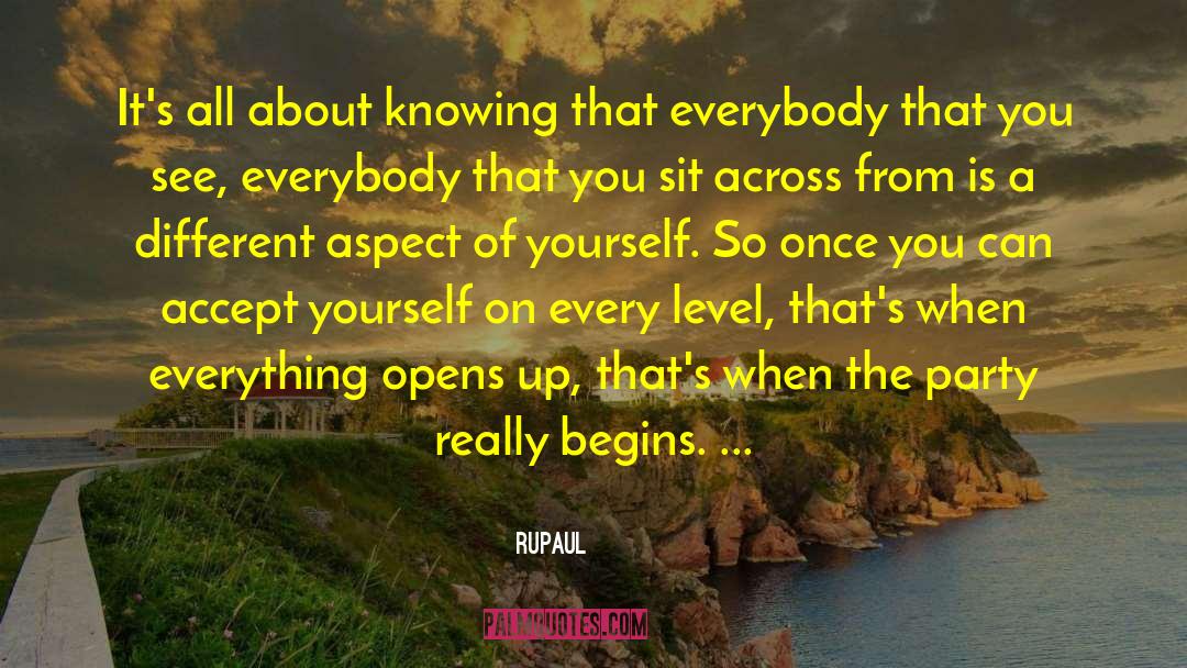 RuPaul Quotes: It's all about knowing that