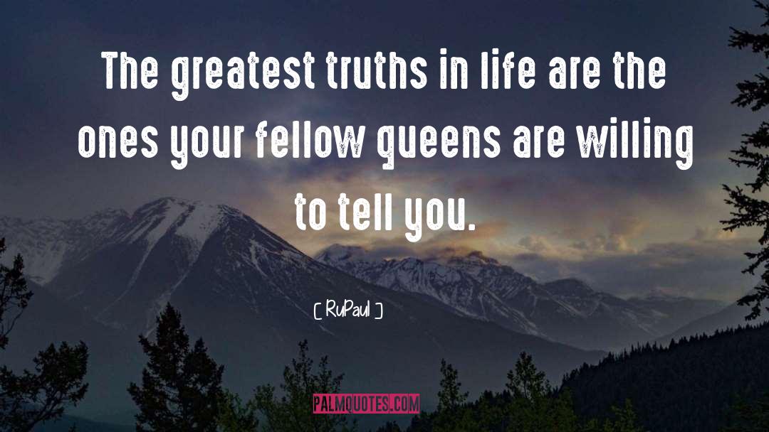 RuPaul Quotes: The greatest truths in life