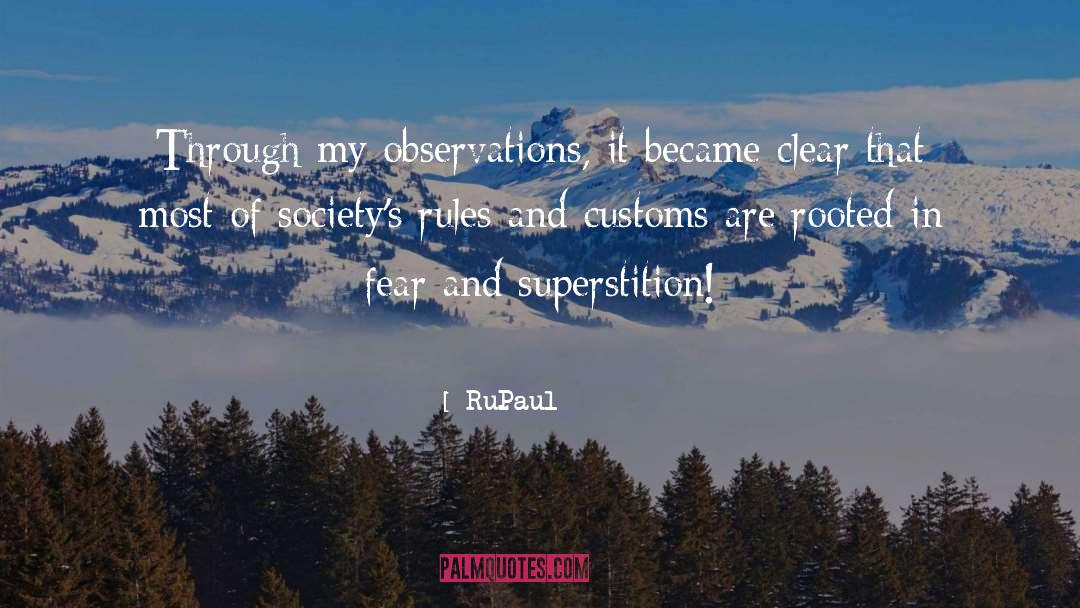 RuPaul Quotes: Through my observations, it became