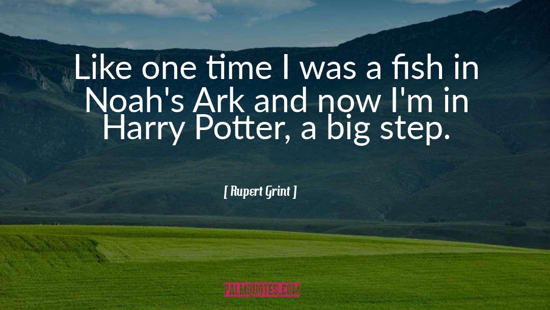 Rupert Grint Quotes: Like one time I was