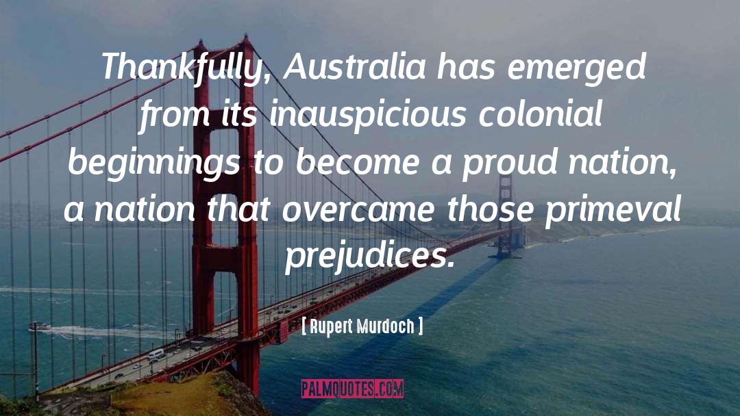 Rupert Murdoch Quotes: Thankfully, Australia has emerged from