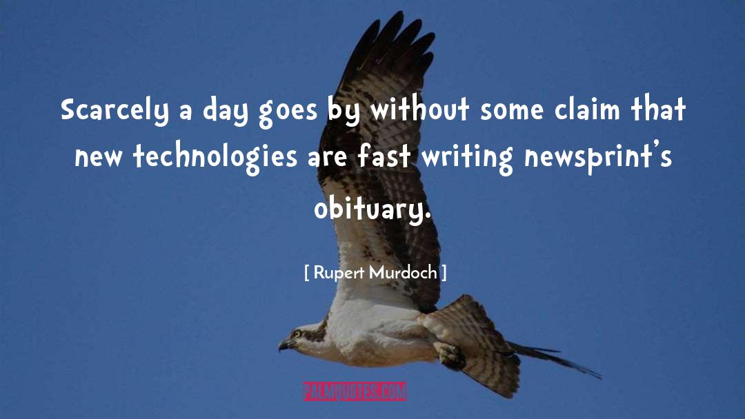 Rupert Murdoch Quotes: Scarcely a day goes by