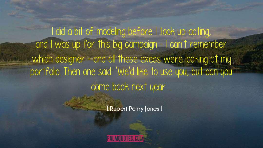 Rupert Penry-Jones Quotes: I did a bit of