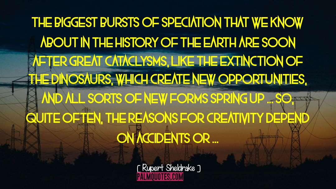 Rupert Sheldrake Quotes: The biggest bursts of speciation