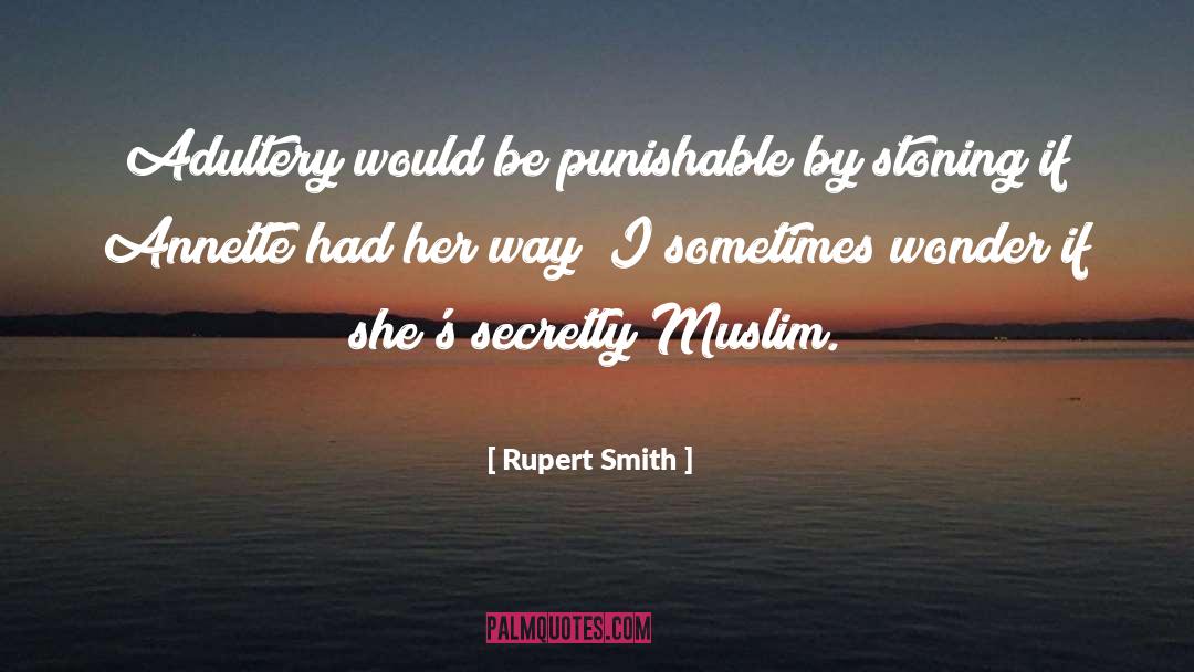 Rupert Smith Quotes: Adultery would be punishable by