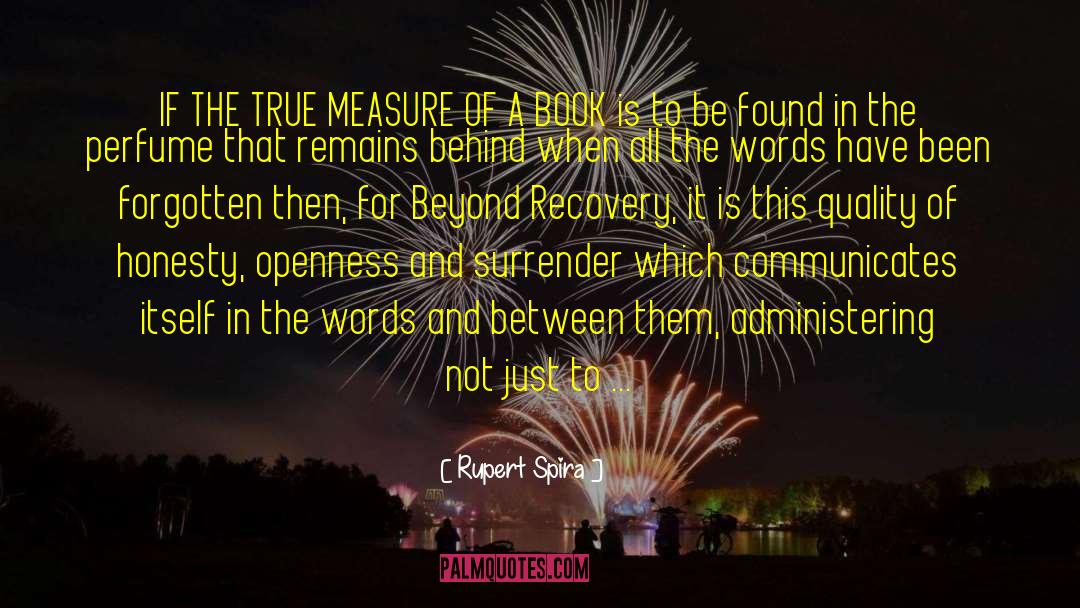 Rupert Spira Quotes: IF THE TRUE MEASURE OF