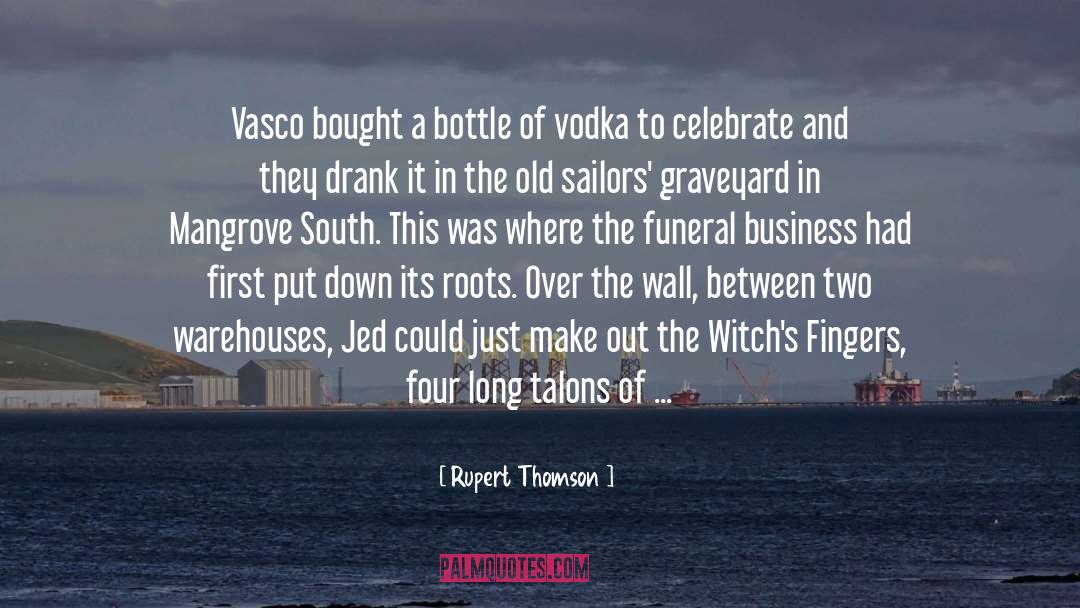 Rupert Thomson Quotes: Vasco bought a bottle of