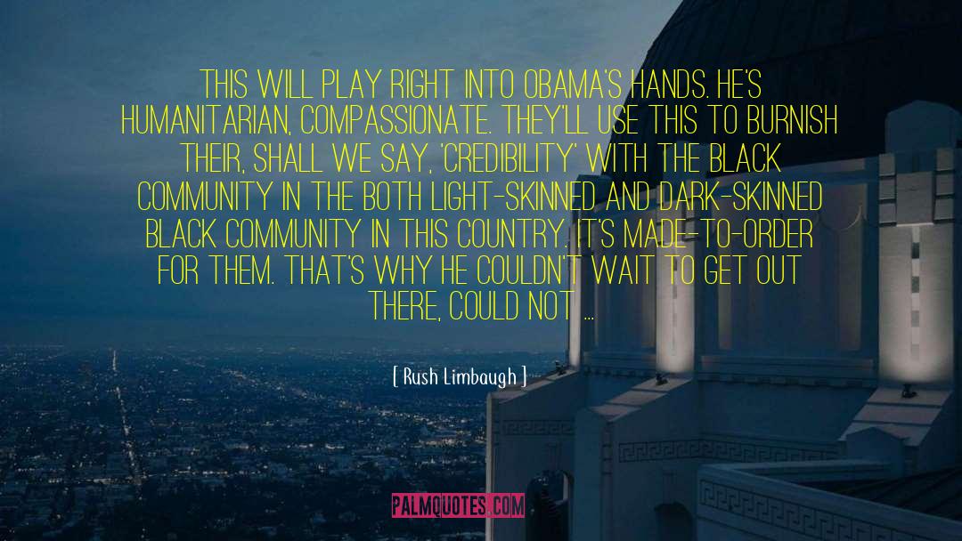 Rush Limbaugh Quotes: This will play right into