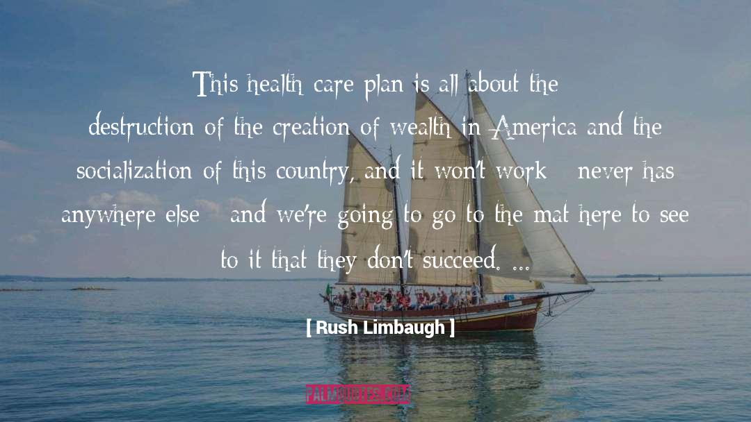 Rush Limbaugh Quotes: This health-care plan is all