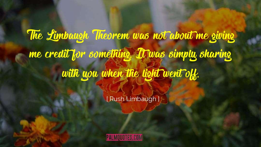 Rush Limbaugh Quotes: The Limbaugh Theorem was not