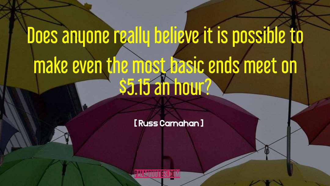Russ Carnahan Quotes: Does anyone really believe it