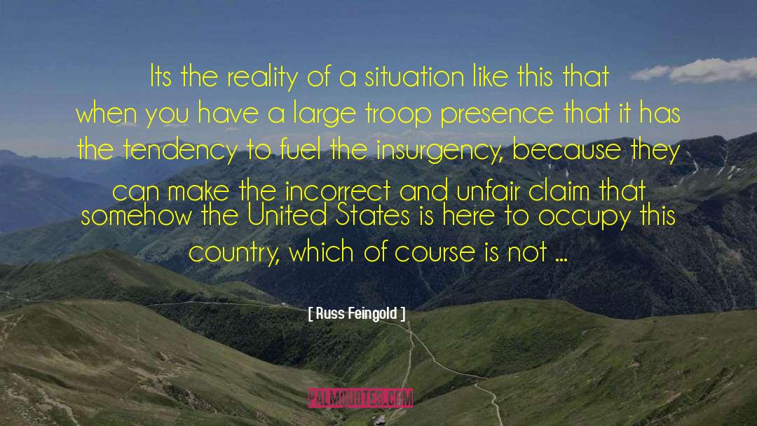 Russ Feingold Quotes: Its the reality of a