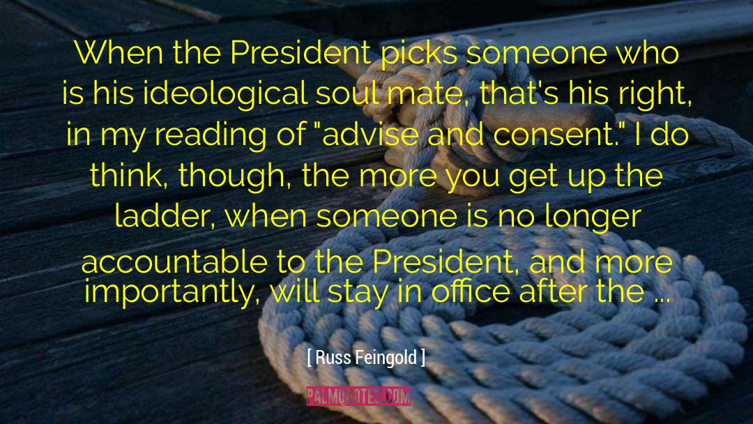 Russ Feingold Quotes: When the President picks someone