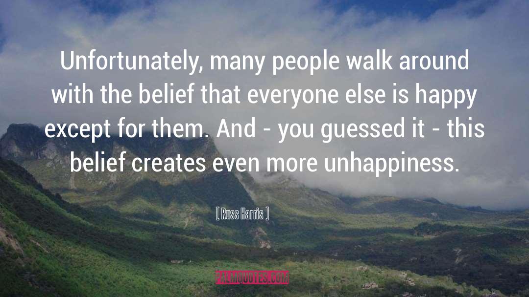 Russ Harris Quotes: Unfortunately, many people walk around