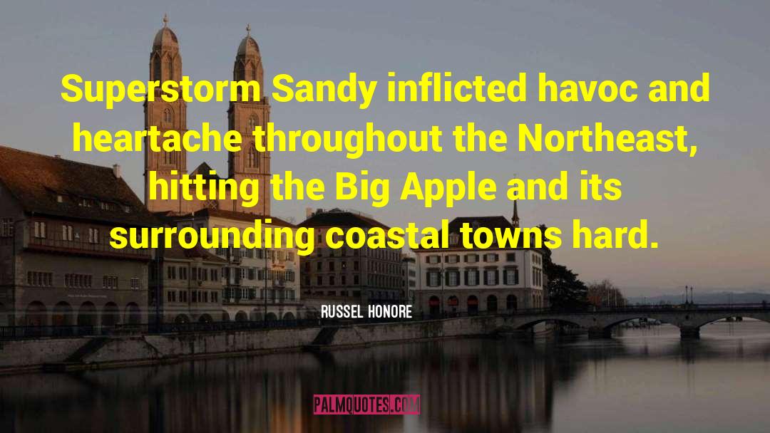 Russel Honore Quotes: Superstorm Sandy inflicted havoc and