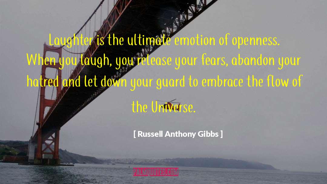 Russell Anthony Gibbs Quotes: Laughter is the ultimate emotion
