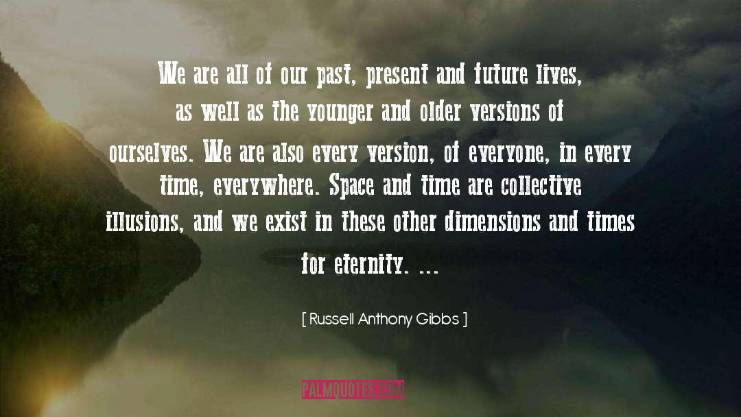 Russell Anthony Gibbs Quotes: We are all of our