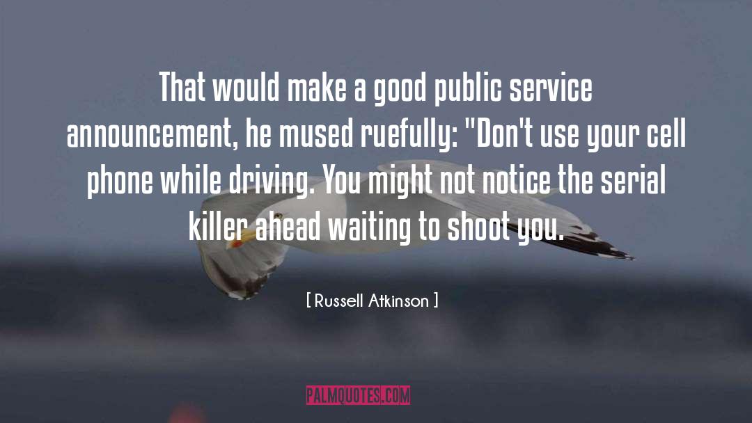 Russell Atkinson Quotes: That would make a good