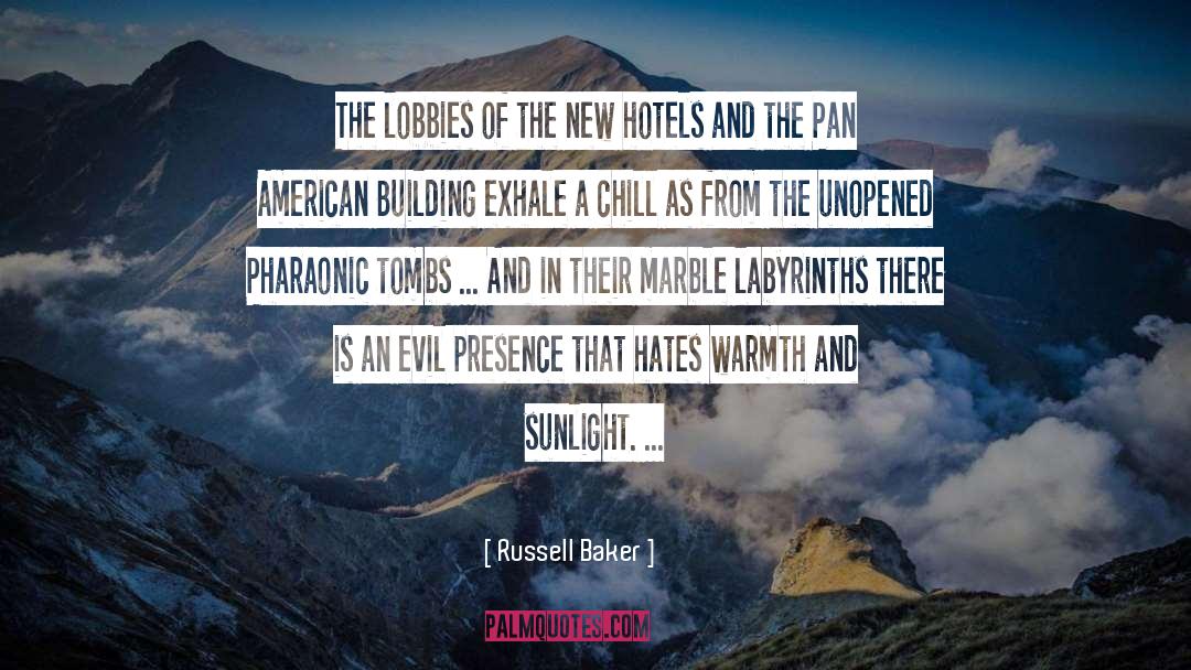 Russell Baker Quotes: The lobbies of the new