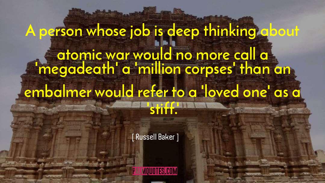 Russell Baker Quotes: A person whose job is