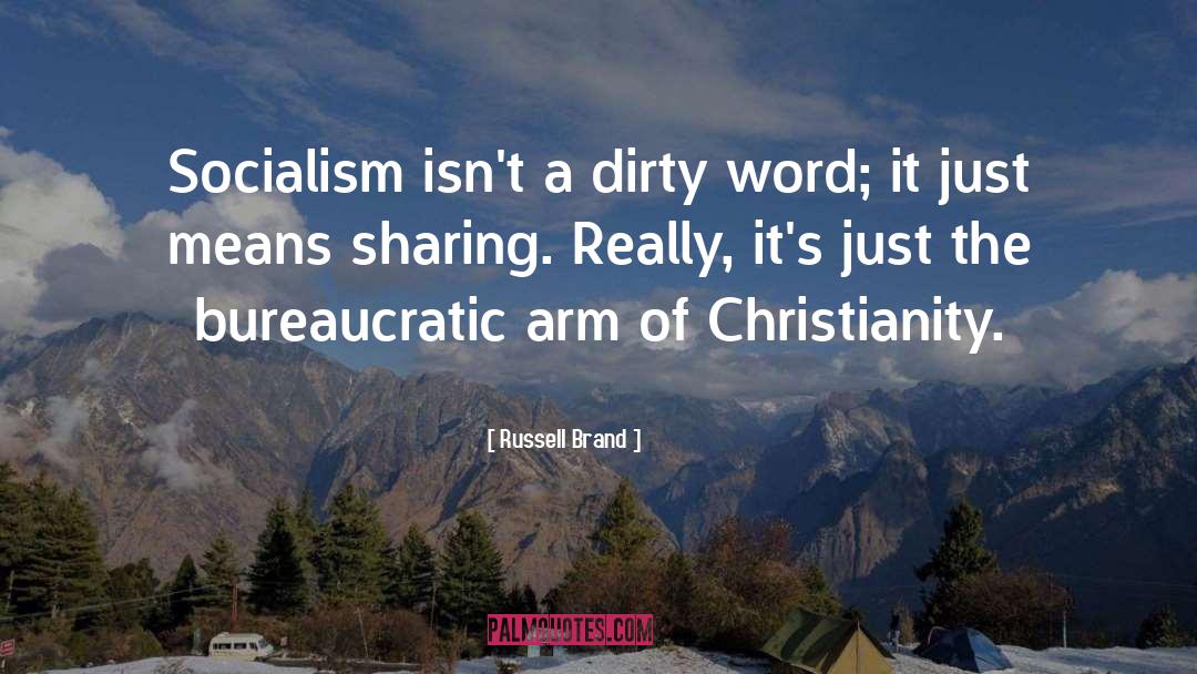 Russell Brand Quotes: Socialism isn't a dirty word;