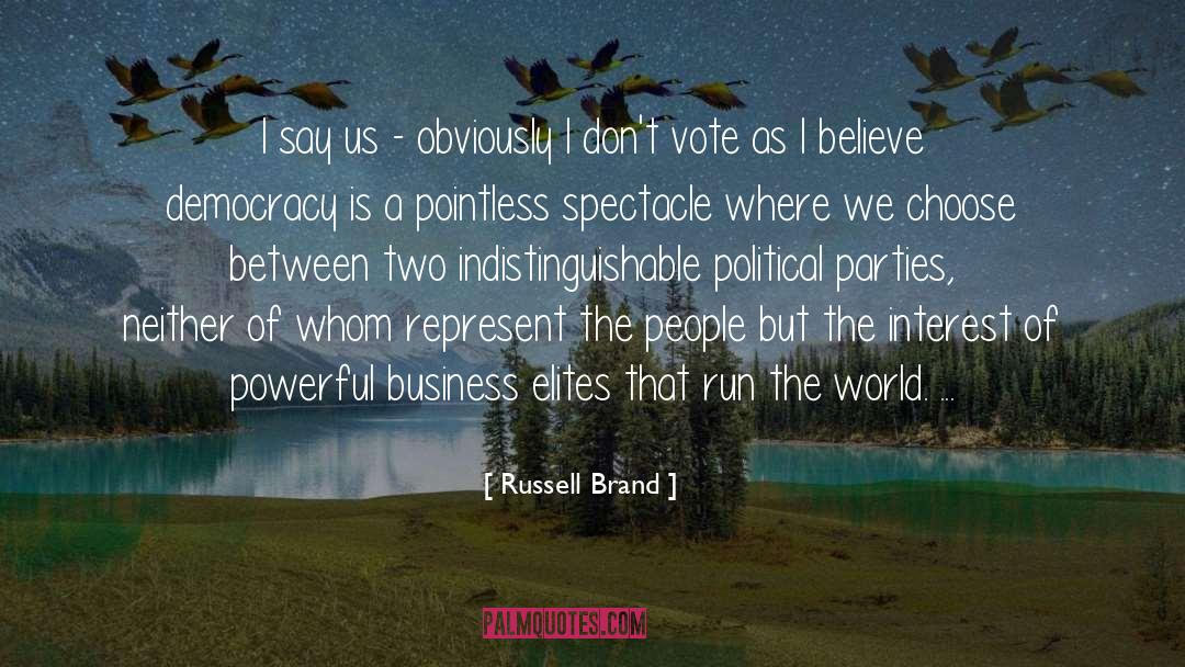 Russell Brand Quotes: I say us - obviously