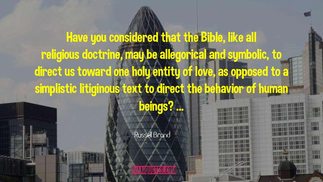 Russell Brand Quotes: Have you considered that the