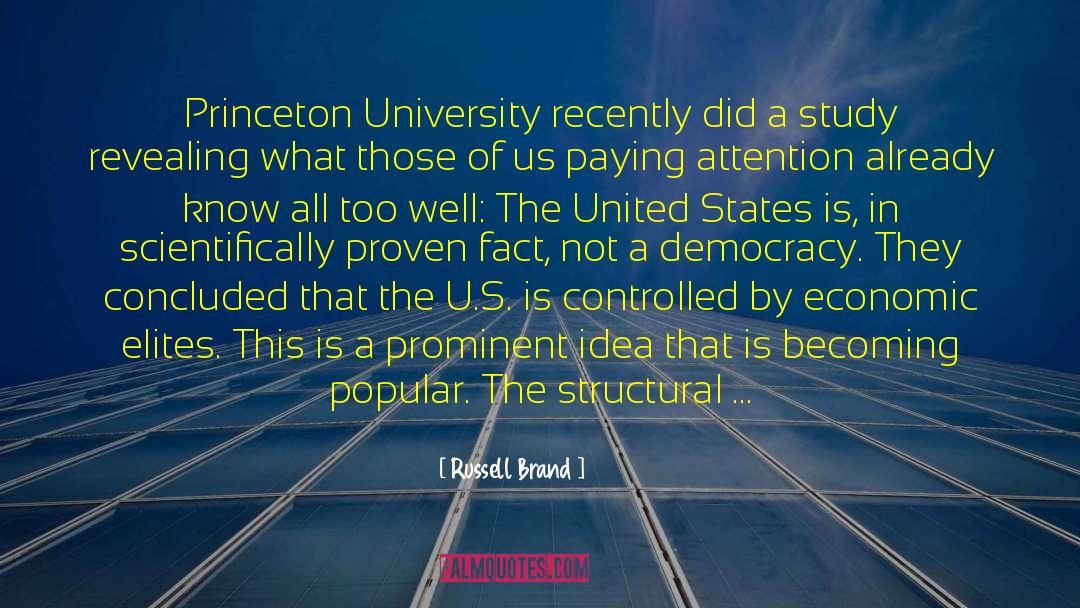 Russell Brand Quotes: Princeton University recently did a