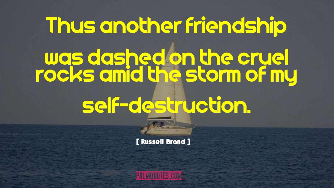 Russell Brand Quotes: Thus another friendship was dashed