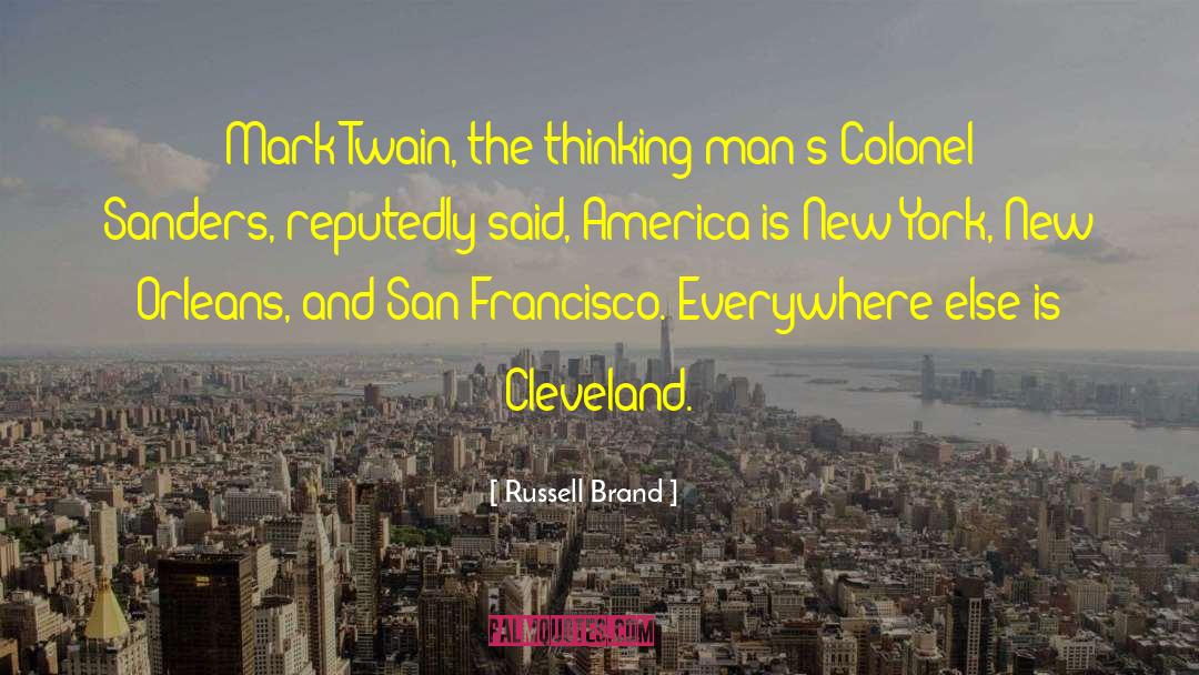 Russell Brand Quotes: Mark Twain, the thinking man's