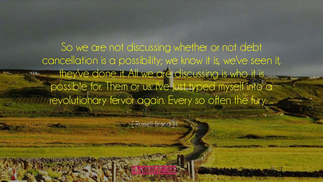 Russell Brand Quotes: So we are not discussing