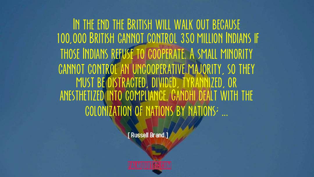 Russell Brand Quotes: In the end the British