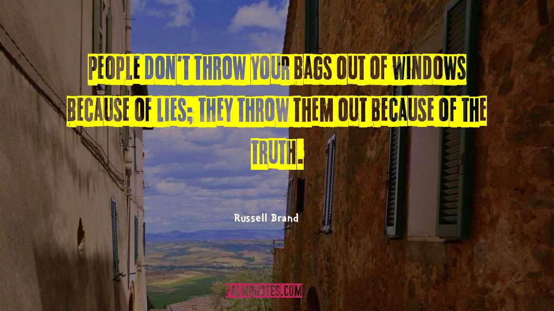 Russell Brand Quotes: People don't throw your bags