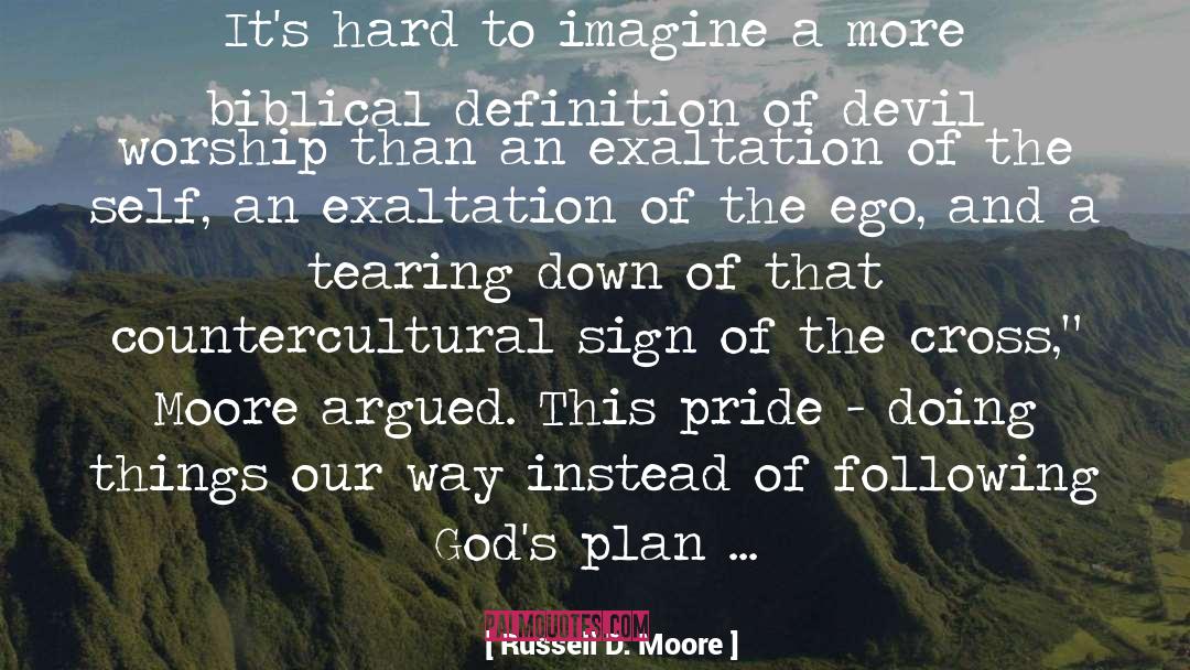 Russell D. Moore Quotes: It's hard to imagine a