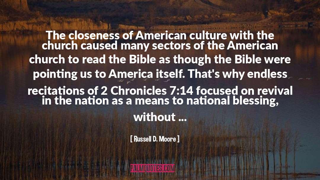Russell D. Moore Quotes: The closeness of American culture