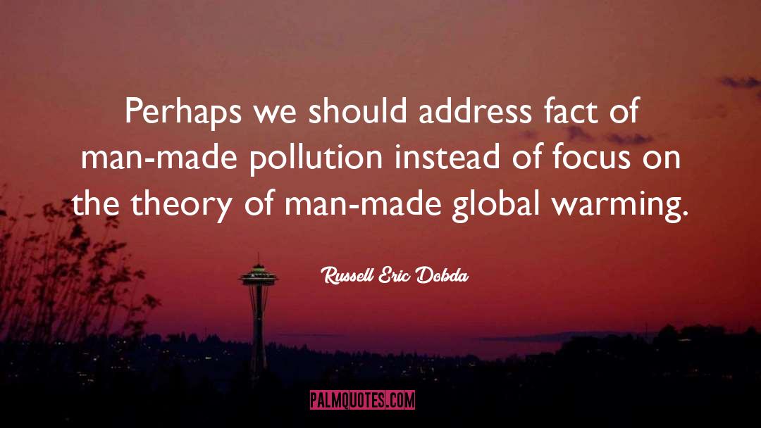 Russell Eric Dobda Quotes: Perhaps we should address fact