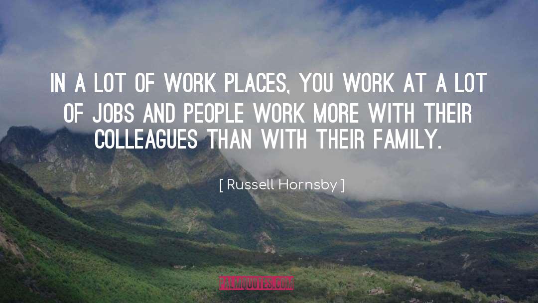 Russell Hornsby Quotes: In a lot of work