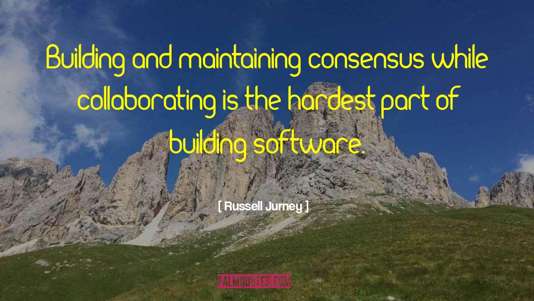 Russell Jurney Quotes: Building and maintaining consensus while