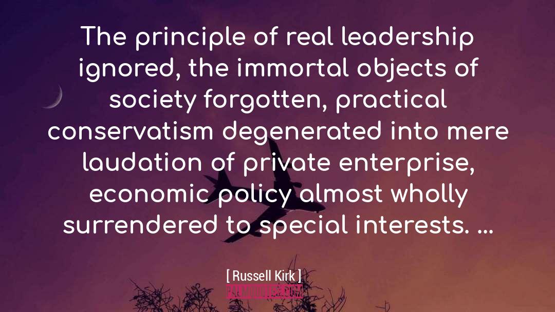 Russell Kirk Quotes: The principle of real leadership