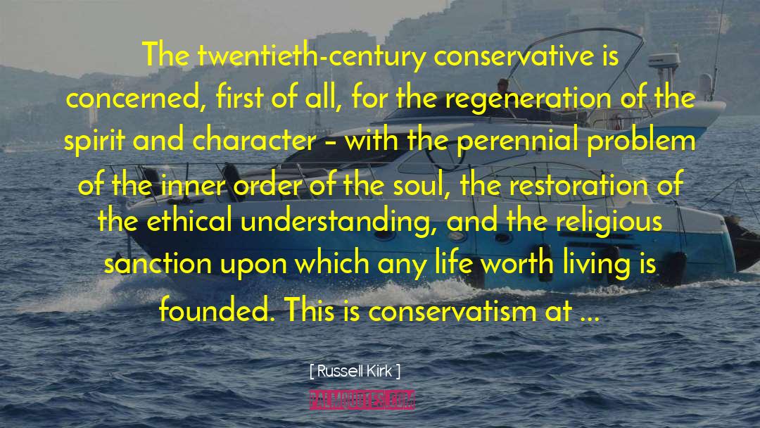 Russell Kirk Quotes: The twentieth-century conservative is concerned,