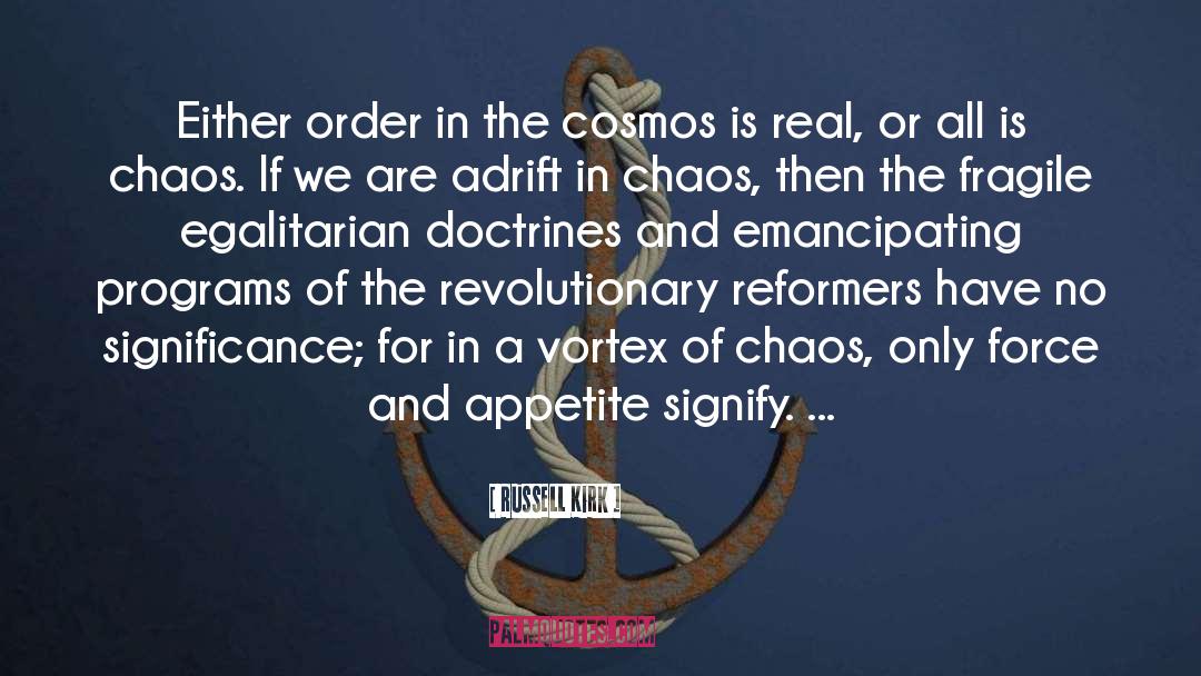 Russell Kirk Quotes: Either order in the cosmos