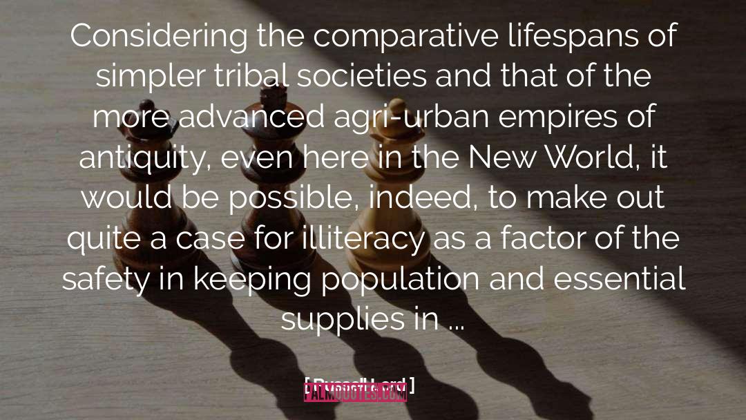 Russell Lord Quotes: Considering the comparative lifespans of