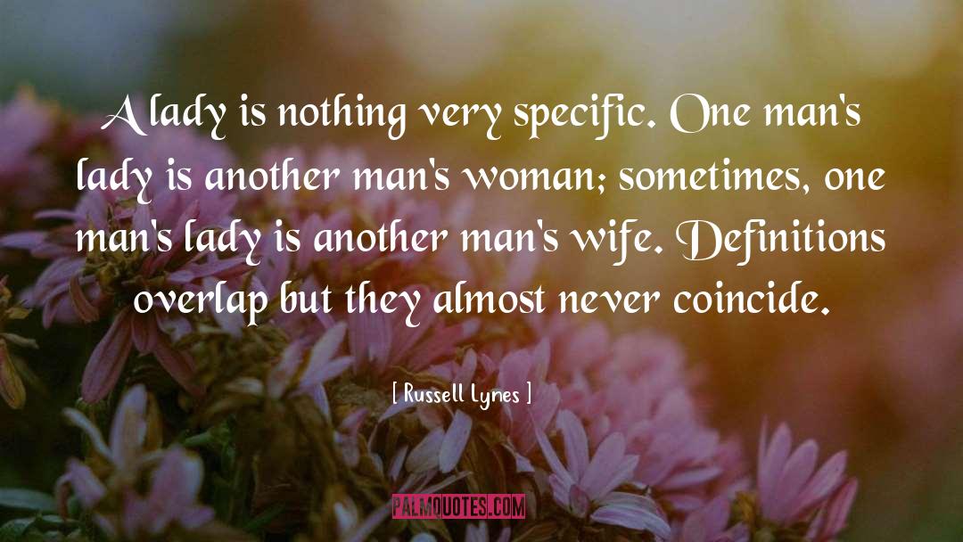 Russell Lynes Quotes: A lady is nothing very