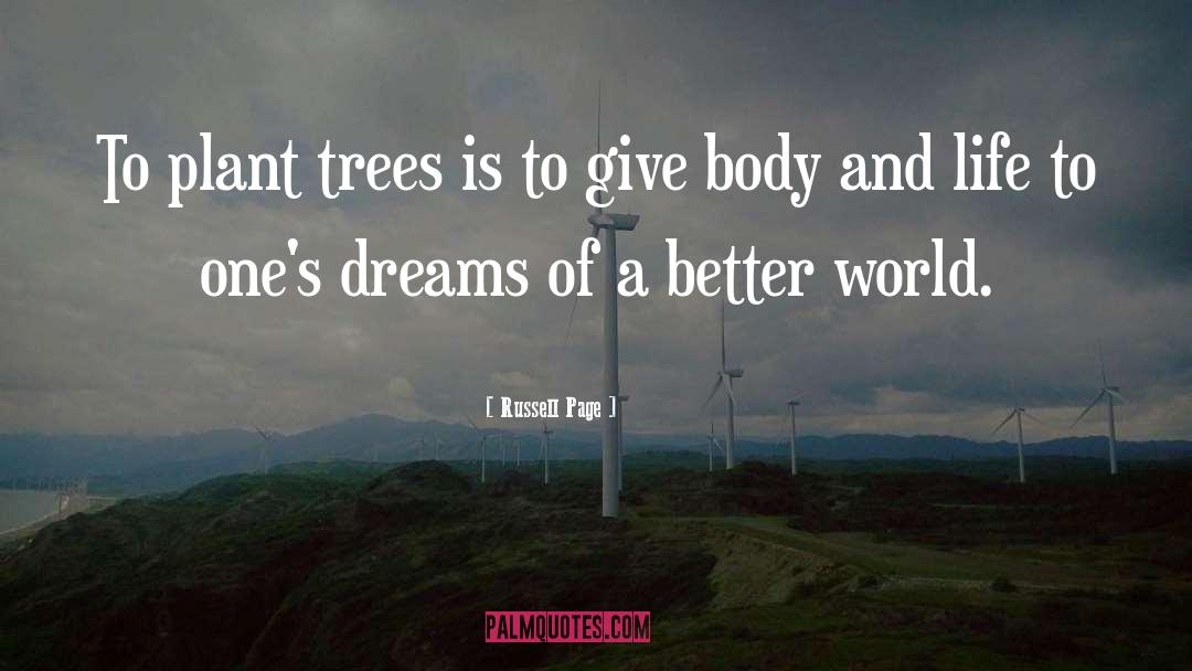 Russell Page Quotes: To plant trees is to