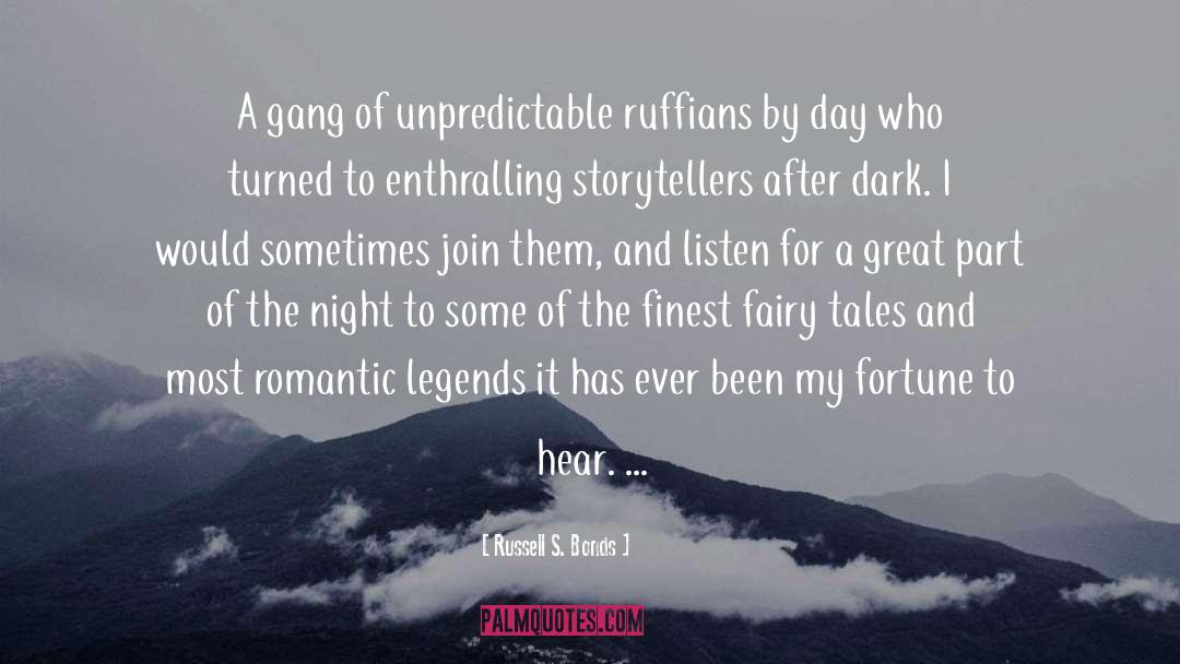 Russell S. Bonds Quotes: A gang of unpredictable ruffians