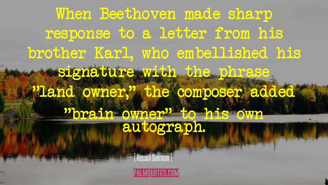 Russell Sherman Quotes: When Beethoven made sharp response