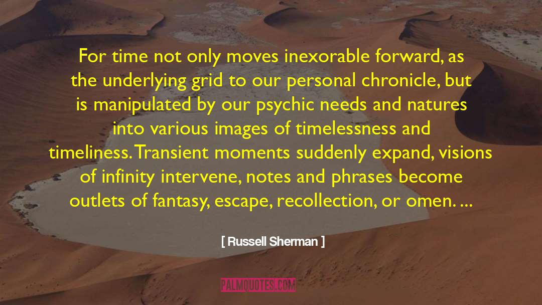 Russell Sherman Quotes: For time not only moves