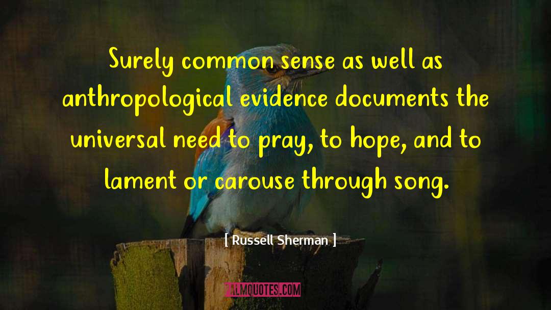 Russell Sherman Quotes: Surely common sense as well